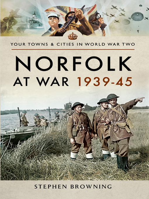 Title details for Norfolk at War, 1939–45 by Stephen Browning - Available